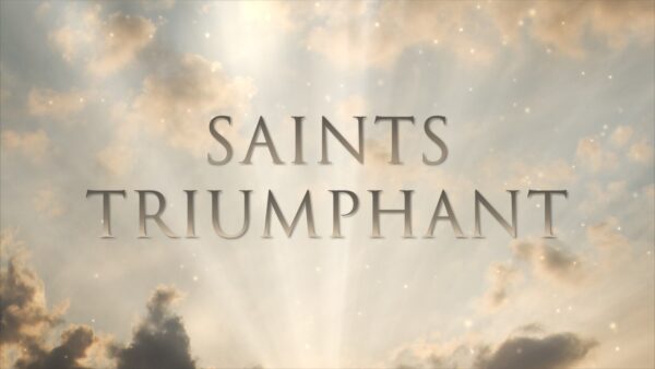 Saints Triumphant
